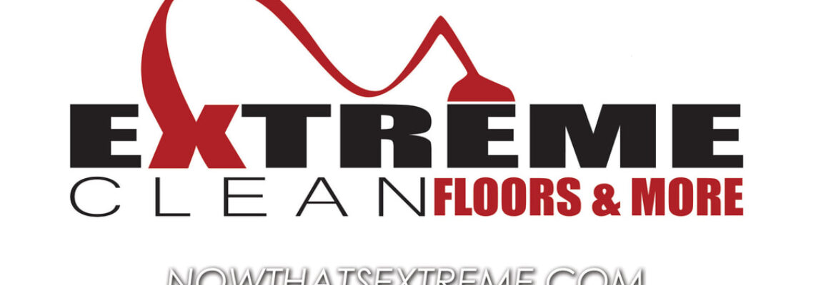 ​Extreme Clean Floors And More